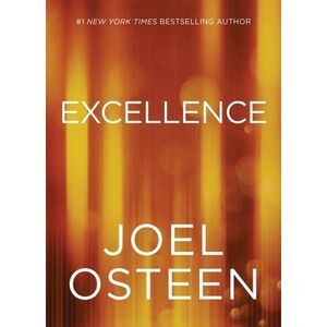 Excellence -- Joel Osteen